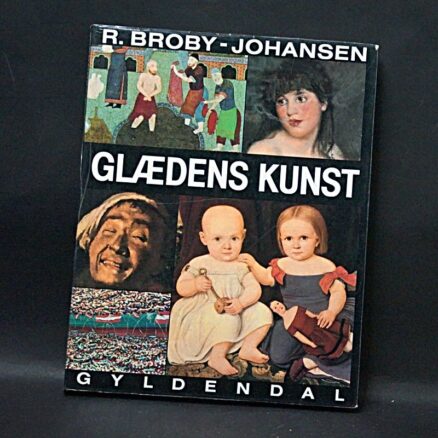 R. Broby-Johansen, Glædens kunst