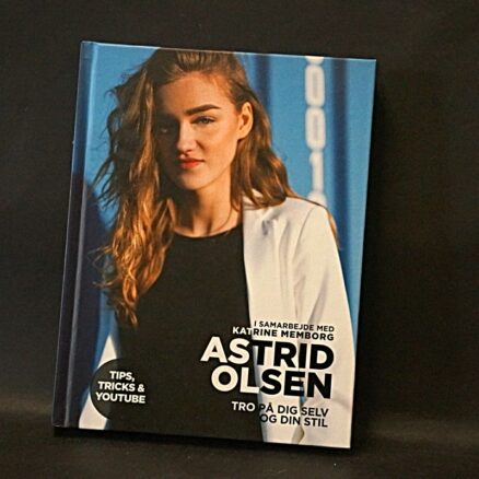 Astrid Olsen, Tro på dig selv og din stil