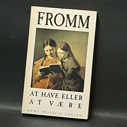 Erich Fromm, At have eller at være