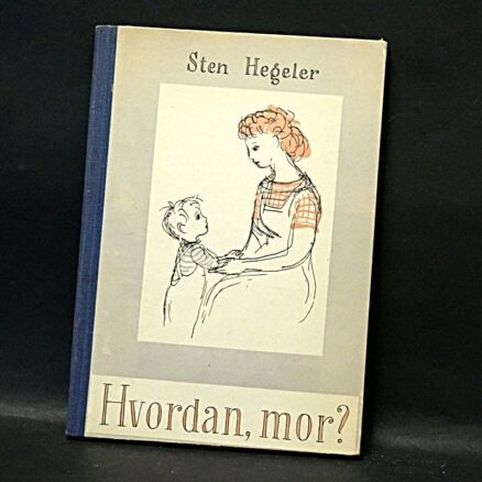 Sten Hegeler, Hvordan mor?