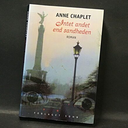 Anne Chaplet, Intet andet end sandheden